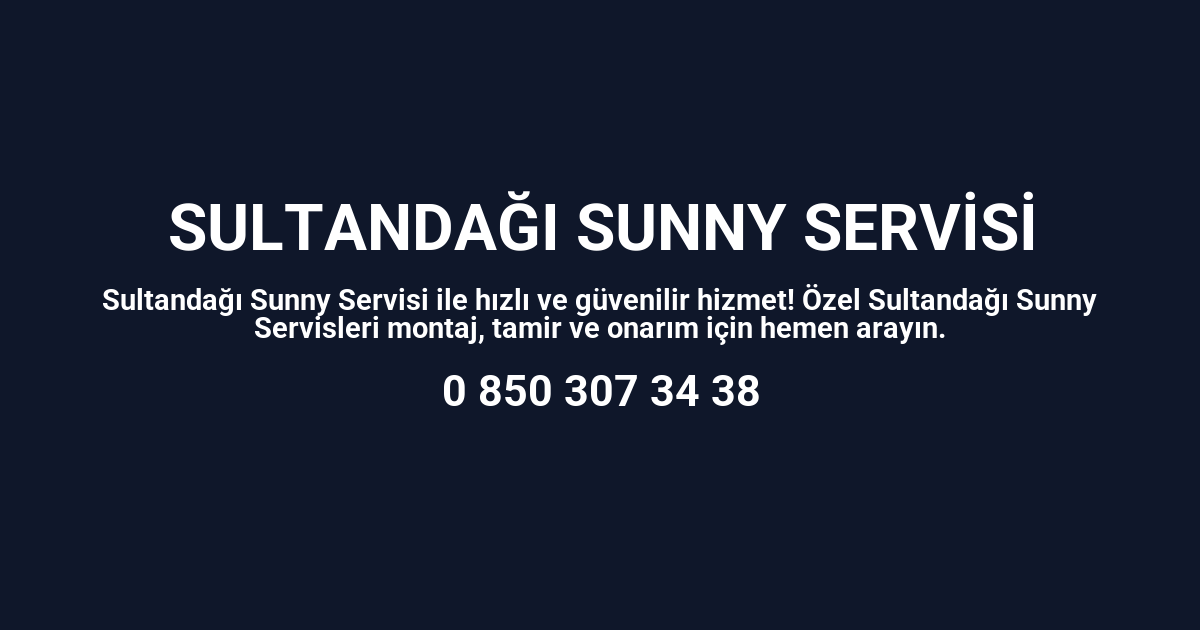 Sultandağı Sunny Servisi